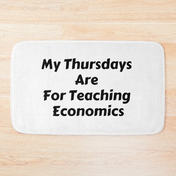 Item preview, My Thursdays Are For Teaching Economics designed and sold by MoMasry.