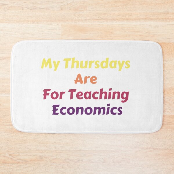 Item preview, My Thursdays Are For Teaching Economics designed and sold by MoMasry.