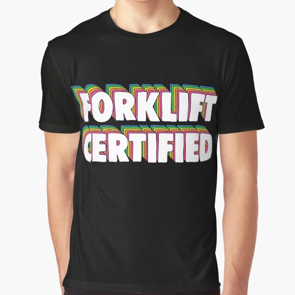 "Forklift Certification Meme" T-shirt by Barnyardy | Redbubble