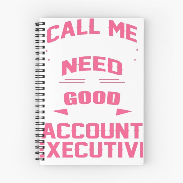 Item preview, CALL ME WHEN YOU NEED A GOOD ACCOUNT EXECUTIVE designed and sold by inkedcreation.