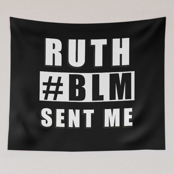 Item preview, Ruth Sent me #BLM notorious RBG Vote 2020 dump trump #ruthsentme #ruthless designed and sold by AllLeftSides42.
