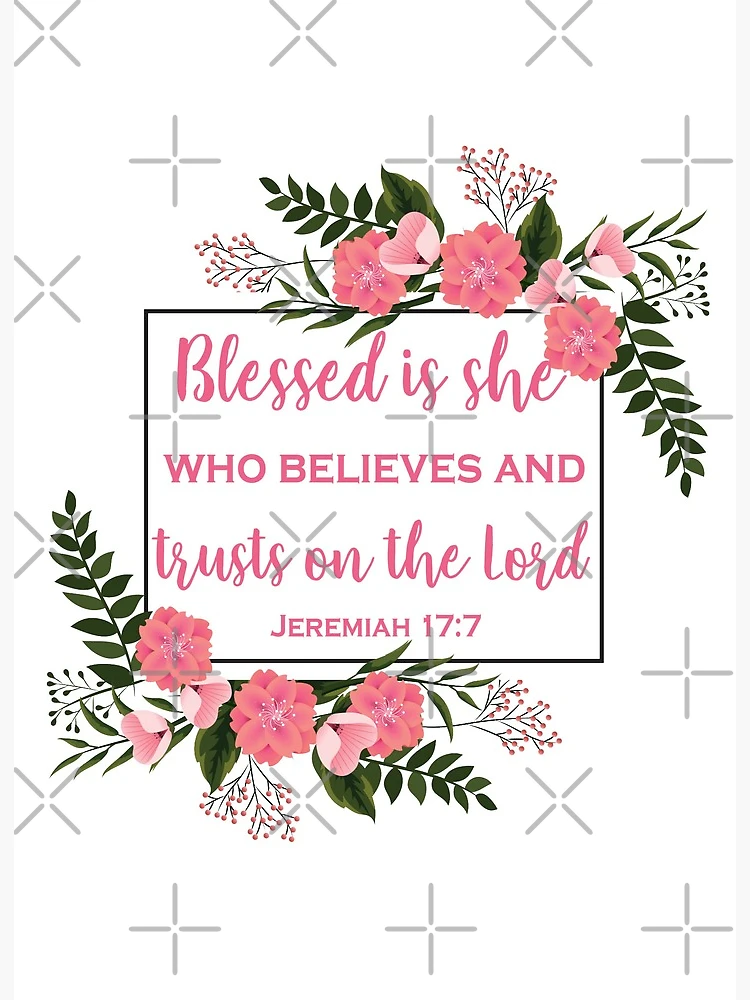 Blessed Is The Woman Who Trusts In The Lord - Beautiful