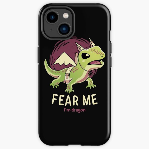 Fear Me Im Dragon // Funny Lizard, Reptile, Motivational iPhone Tough Case