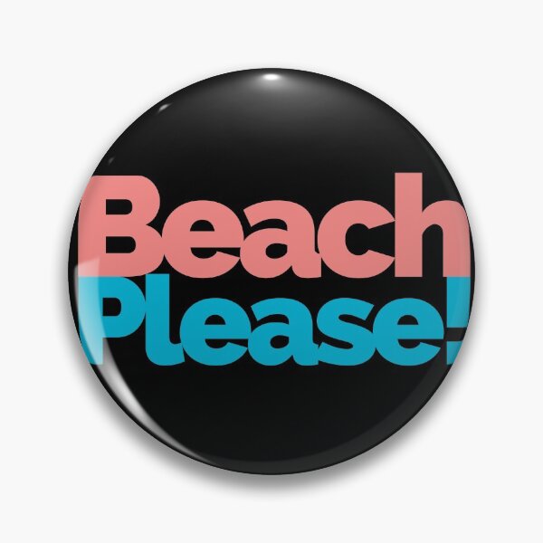 Item preview, Beach Please, Funny Quote designed and sold by hectorgool.