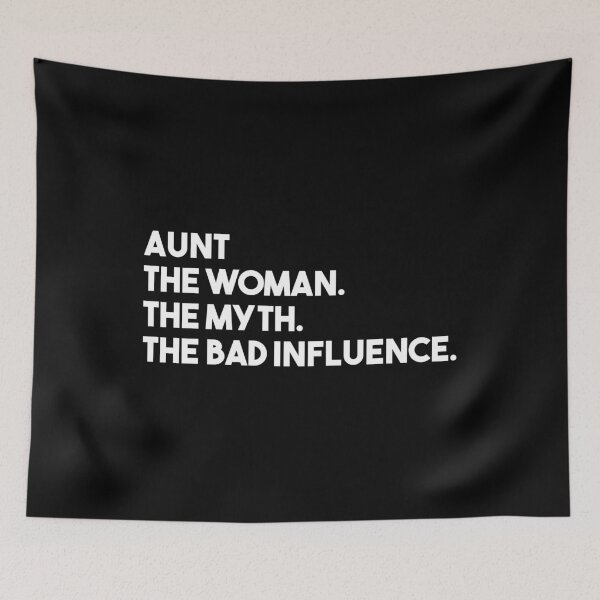 Item preview, Aunt the woman the myth the bad influence  designed and sold by mographicdesign.