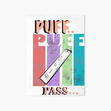 Puff Puff Pass! | Art Board Print