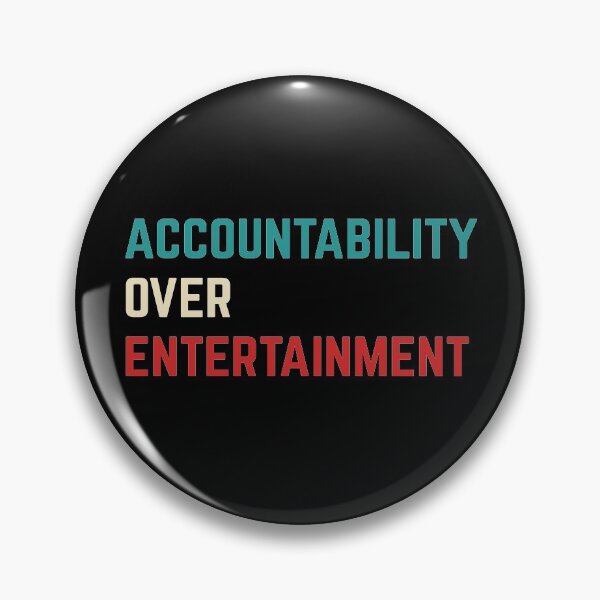Item preview, Accountability over Entertainment designed and sold by AmpersandCuster.