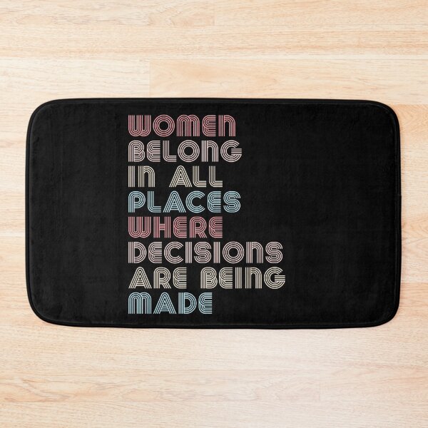 Item preview, Women Belong In All Places Where Decisions Are Being Made Ruth Bader Ginsburg RBG Quote designed and sold by RandomStuffShop.