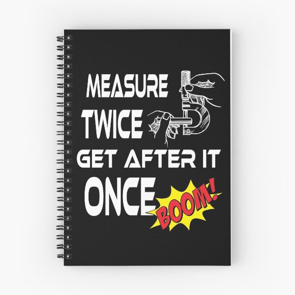 Item preview, MeasureTwiceGetAfterItOnce_BooM_CAL_BLK designed and sold by CoolestStore.