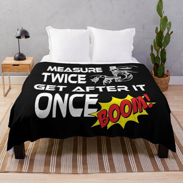 Item preview, MeasureTwiceGetAfterItOnce_BooM_CAL_BLK designed and sold by CoolestStore.
