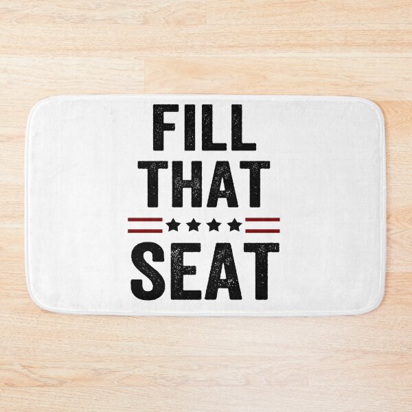 Item preview, Fill That Seat  designed and sold by AnimaLovers.