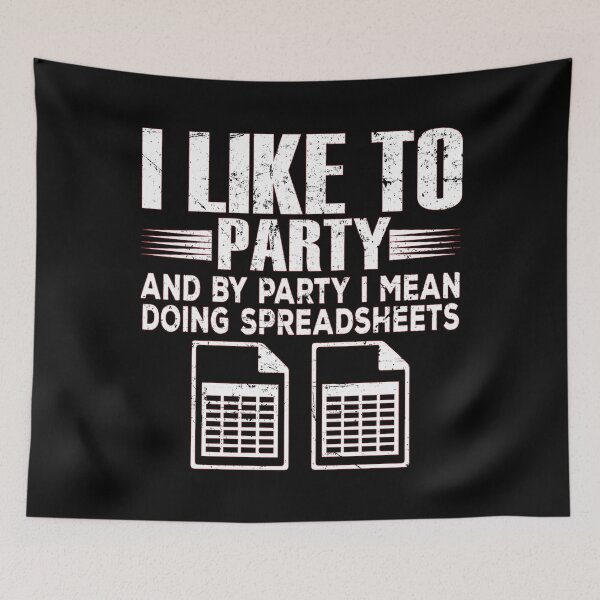 Item preview, I Like To Party And By Party I Mean Doing Spreadsheets designed and sold by TopDawgDesigns.