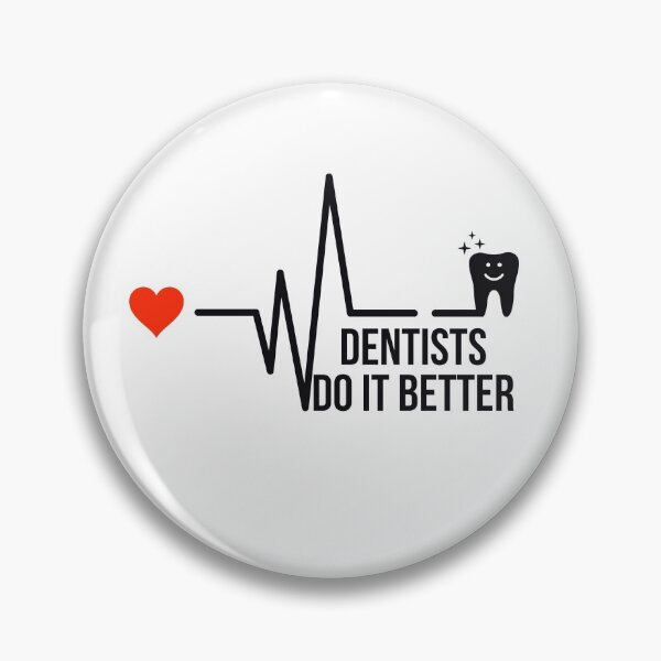 Item preview, Dentists Do It Better  designed and sold by Dailyartsie.
