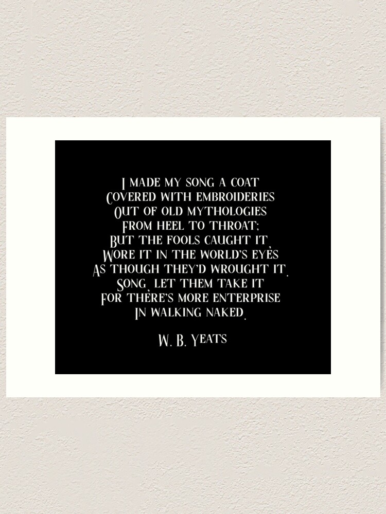"A Coat poem written by W.B. YEATS" Art Print for Sale by AuraE
