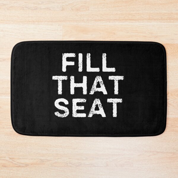 Item preview, Fill That Seat  designed and sold by AnimaLovers.