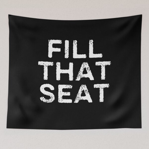 Item preview, Fill That Seat  designed and sold by AnimaLovers.