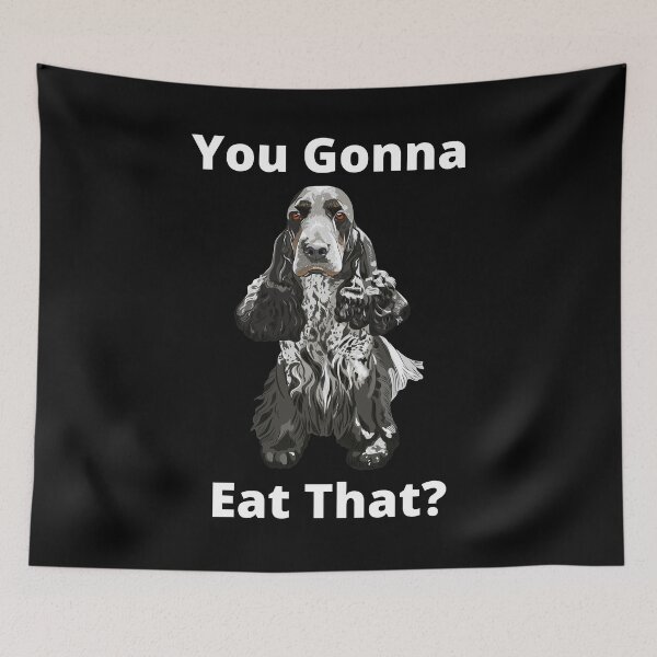 Item preview, Funny Cocker Spaniel You Gonna Eat That? designed and sold by APrettyView.