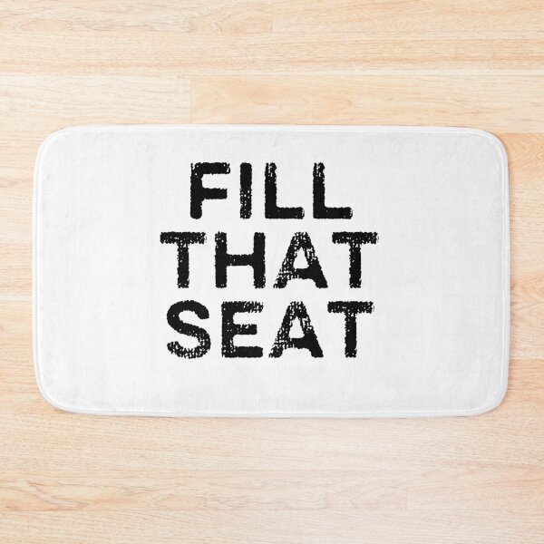 Item preview, Fill That Seat  designed and sold by AnimaLovers.