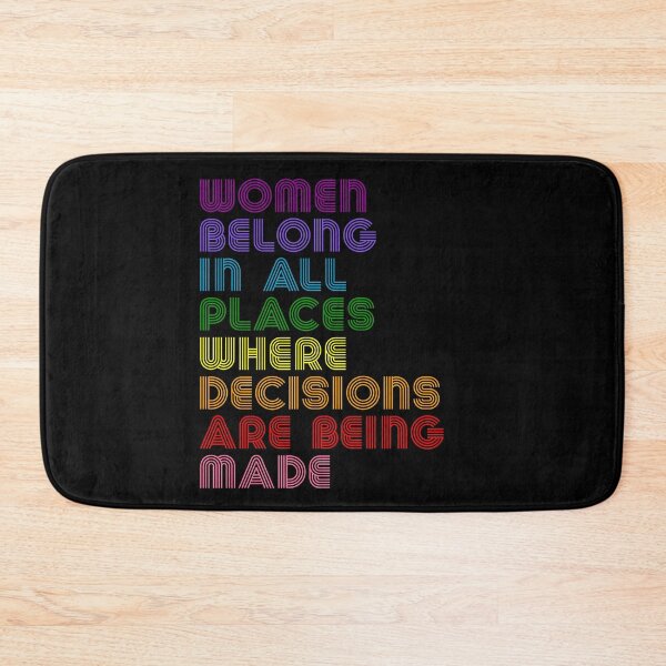 Item preview, Women Belong In All Places Where Decisions Are Being Made Ruth Bader Ginsburg RBG Quote designed and sold by RandomStuffShop.