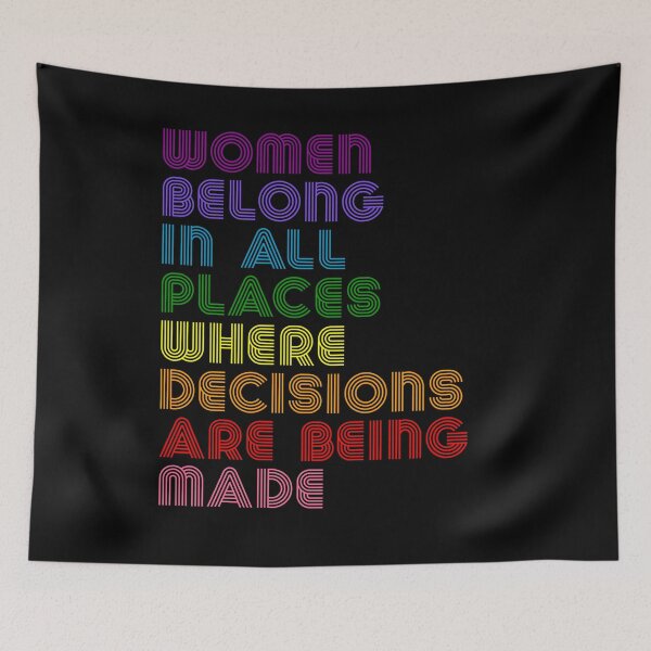 Item preview, Women Belong In All Places Where Decisions Are Being Made Ruth Bader Ginsburg RBG Quote designed and sold by RandomStuffShop.