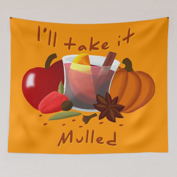 Item preview, I’ll take it mulled designed and sold by Laynedooda.