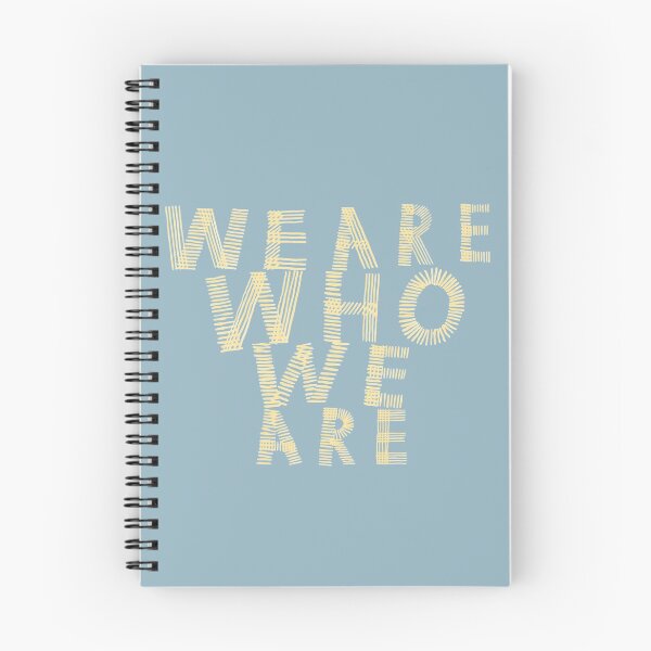Item preview, We Are Who We Are designed and sold by bubblytank.