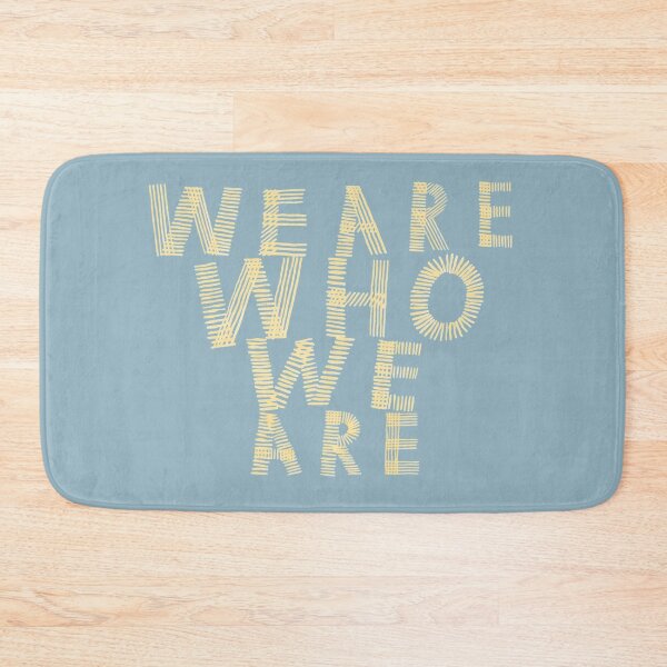 Item preview, We Are Who We Are designed and sold by bubblytank.