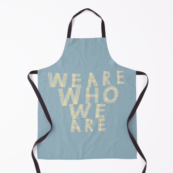 Item preview, We Are Who We Are designed and sold by bubblytank.