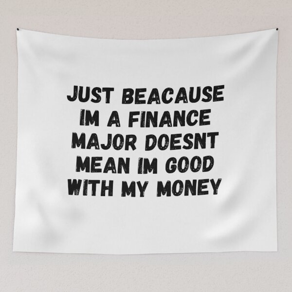 Item preview, Finance Major Funny Quote designed and sold by collazodesigns.