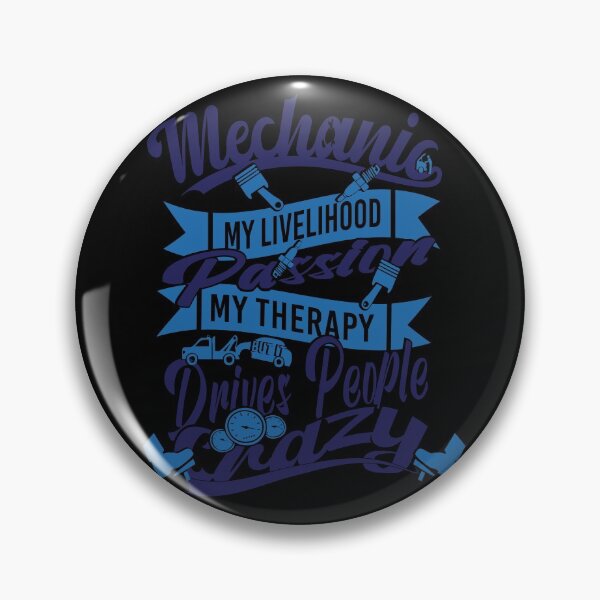Item preview, Mechanic livelihood passion but drives people crazy designed and sold by steven8899.