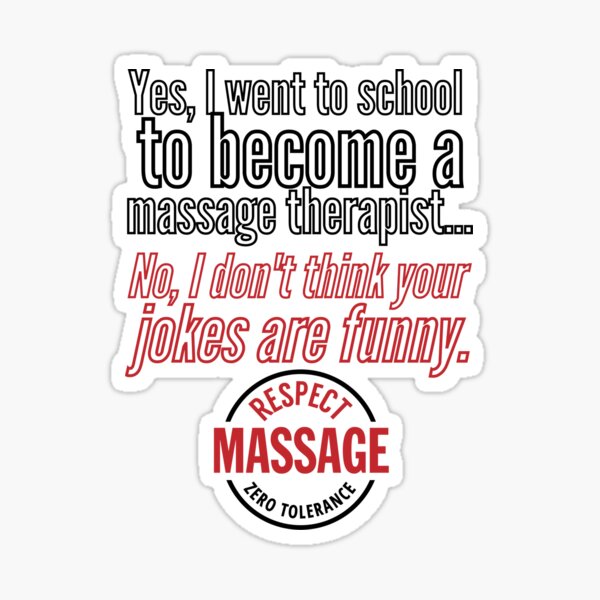 I Don't Find Your Massage Therapy Jokes Funny. Sticker