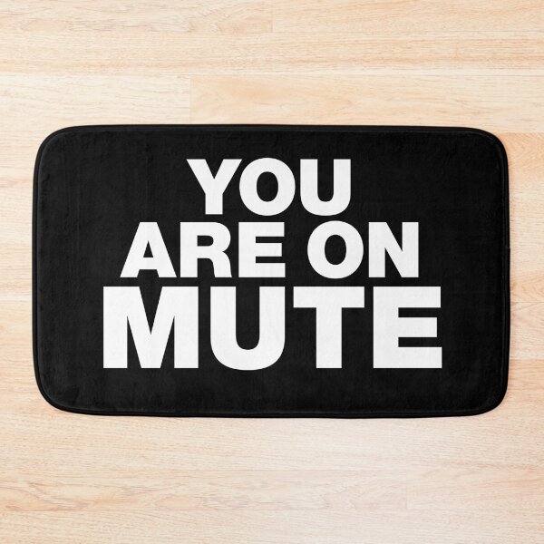 Item preview, You are on mute designed and sold by Bubsart78.