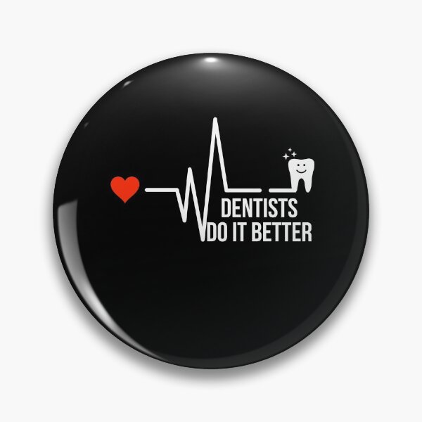 Item preview, Dentists Do It Better designed and sold by Dailyartsie.