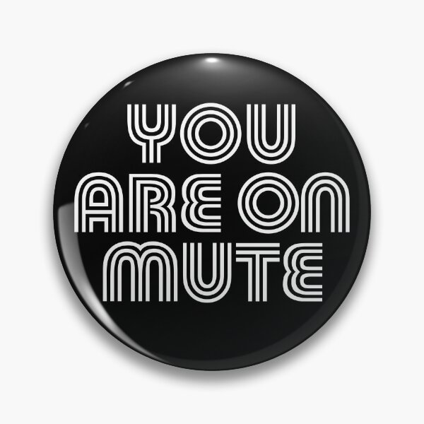 Item preview, You are on mute 2 designed and sold by Bubsart78.