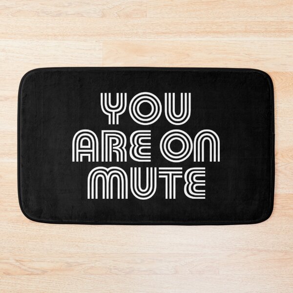 Item preview, You are on mute 2 designed and sold by Bubsart78.