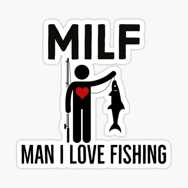Artikel-Vorschau von Milf Man Ich liebe Angeln, designt und verkauft von stevenwoodcock.