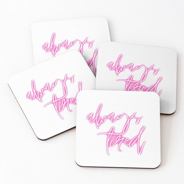 Item preview, Always Tired Relatable Quote designed and sold by collazodesigns.