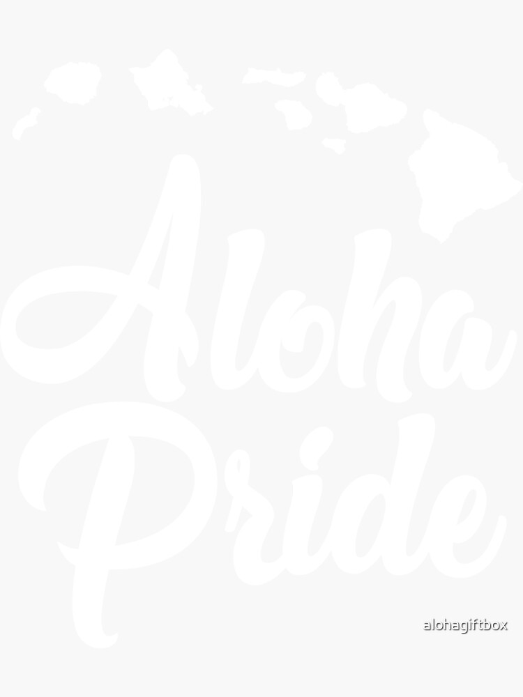 "Aloha Pride Hawaii Hawaiian islands" Sticker for Sale by alohagiftbox