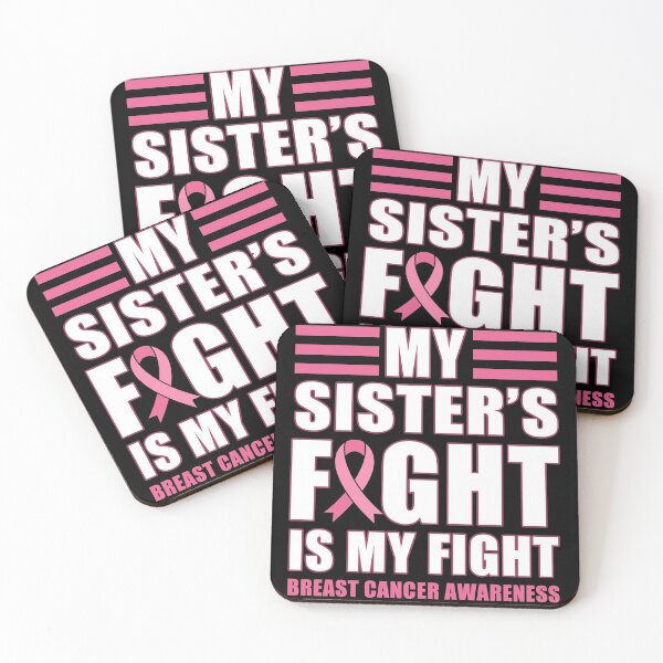 Item preview, Breast Cancer Awareness: My Sister's Fight is My Fight, sister breast cancer fighter designed and sold by Noahlaz.