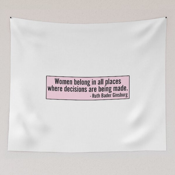 Item preview, Women Belong In All Places Where Decisions Are Being Made Ruth Bader Ginsburg RBG Quote designed and sold by RandomStuffShop.