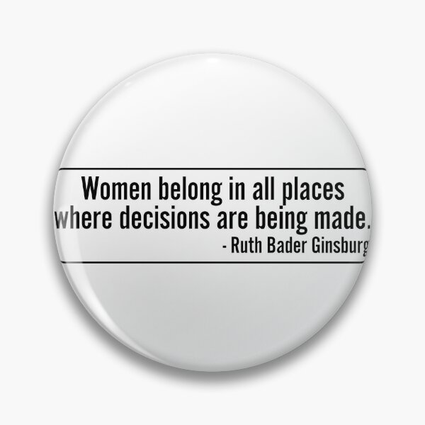Item preview, Women Belong In All Places Where Decisions Are Being Made Ruth Bader Ginsburg RBG Quote designed and sold by RandomStuffShop.