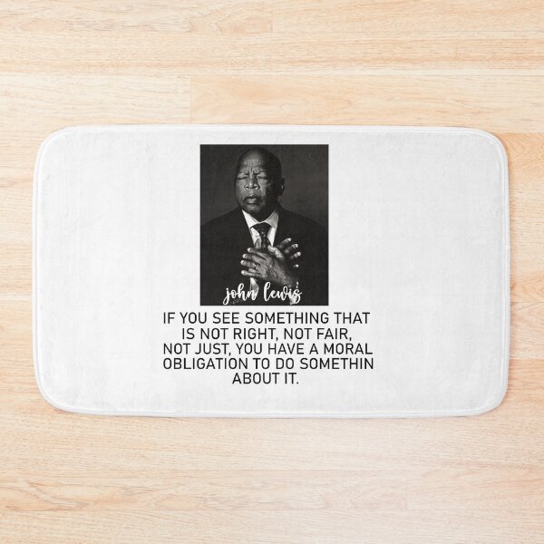Item preview, if you see something that is not right, not fair, not just, you have a moral obligation to do something about it designed and sold by Ilyas912.