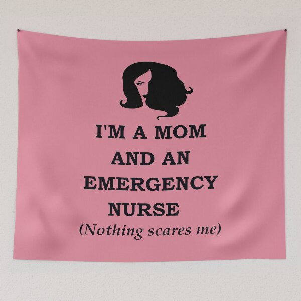Item preview, I'm a Mom and an Emergency Nurse - Nothing scares me.  designed and sold by geeverny.