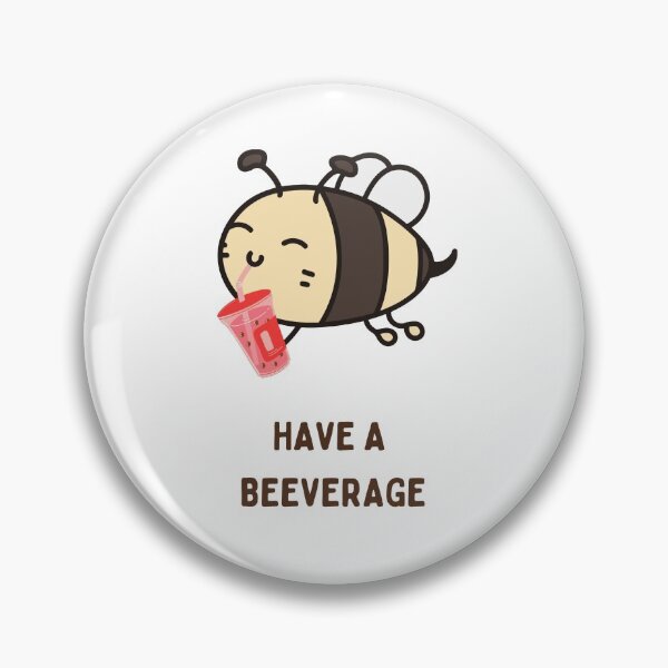 Item preview, Have a Beeverage designed and sold by printsbynic.