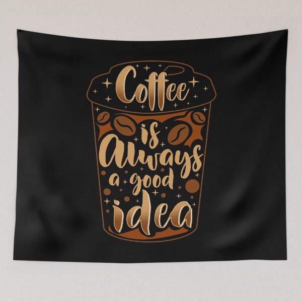Item preview, Cute Coffee Is Always A Good Idea Coffee Shop designed and sold by TexasMerch.