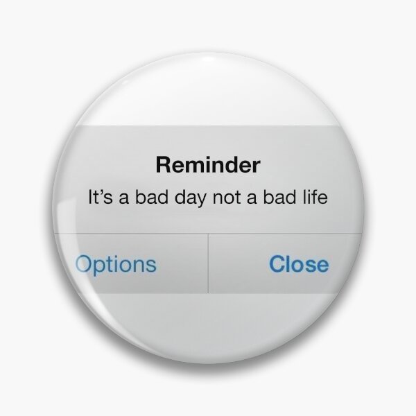 Item preview, Reminder - Bad day designed and sold by rbytgr.