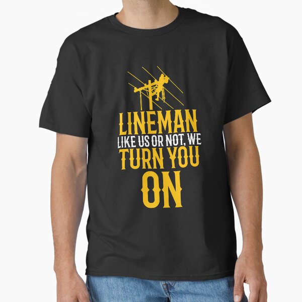 Item preview, Lineman Turn You On designed and sold by TeesYouWant.