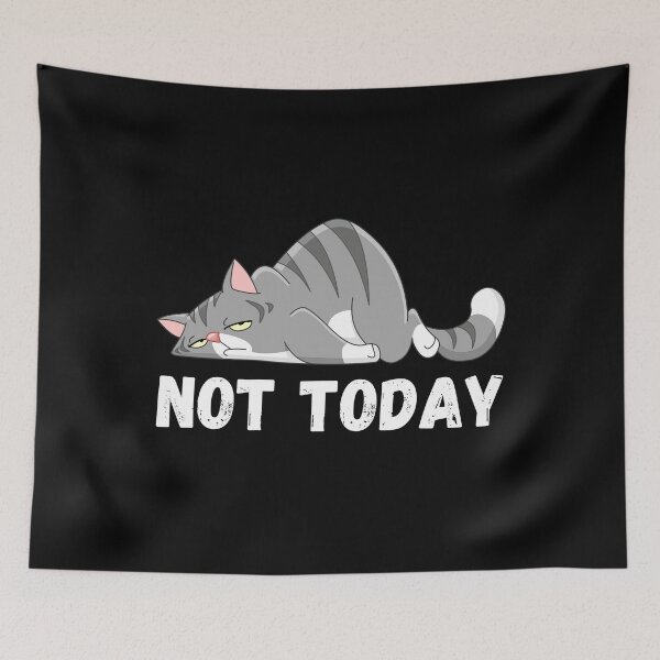 Item preview, Not Today designed and sold by coffeetea2020.