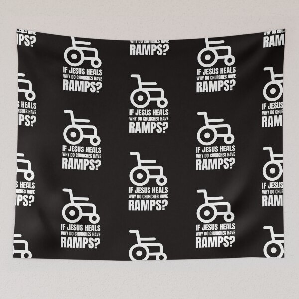 Item preview, If Jesus Heals Why Do Churches Have Ramps? designed and sold by Disabledland.