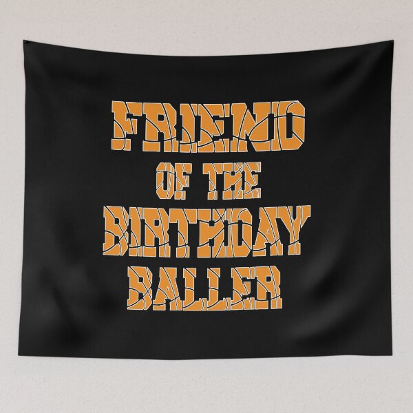 Item preview, Friend Of The Birthday Baller Basketball Themed Party graphic designed and sold by Grabitees.